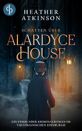 Schatten über Alardyce House Cover