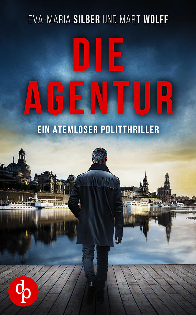 Die Agentur Ein atemloser Politthriller Cover