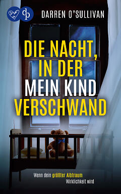 Die Nacht, in der mein Kind verschwand Cover